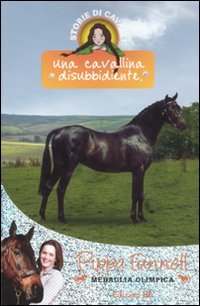 Una cavallina disubbidiente. Storie di cavalli