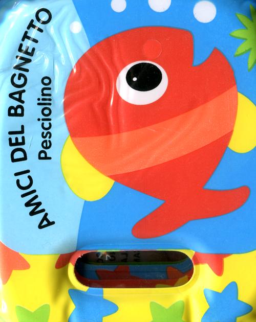 Pesciolino. Amici del bagnetto