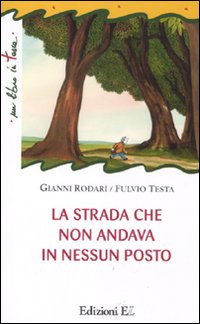 La strada che non andava in nessun posto