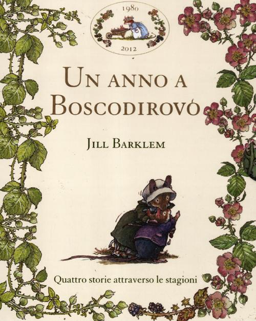 Un anno a Boscodirovo: Storia di primavera-Storia d'estate-Storia d'autunno-Storia d'inverno