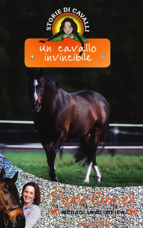 Un cavallo invincibile. Storie di cavalli