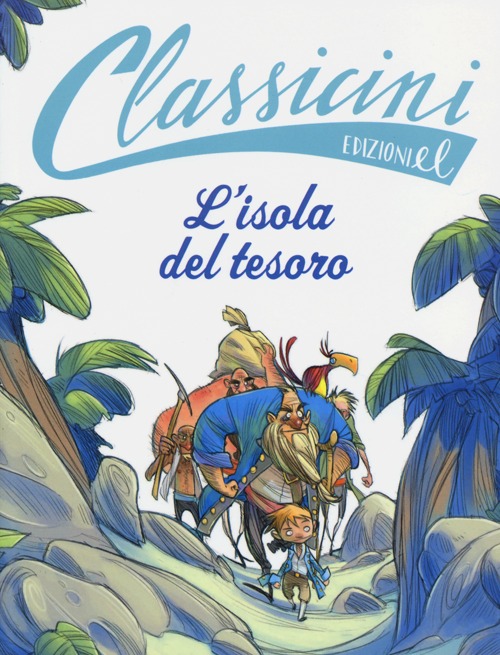 L'isola del tesoro da Robert L. Stevenson. Classicini