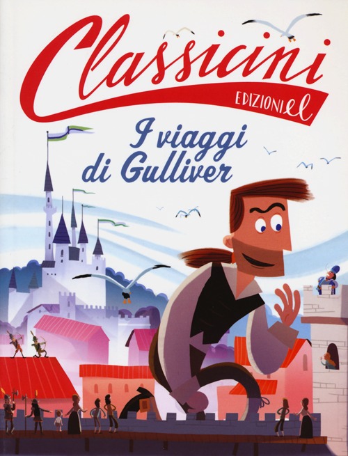 Il viaggi di Gulliver da Jonathan Swift. Classicini
