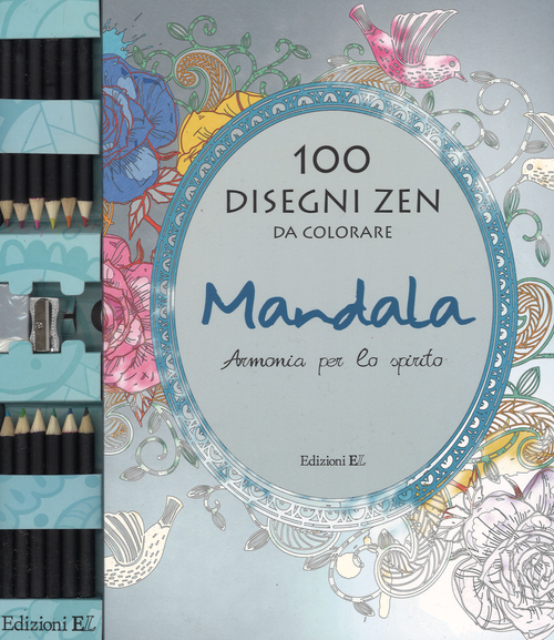 Mandala. Armonia per lo spirito. 100 disegni zen da colorare