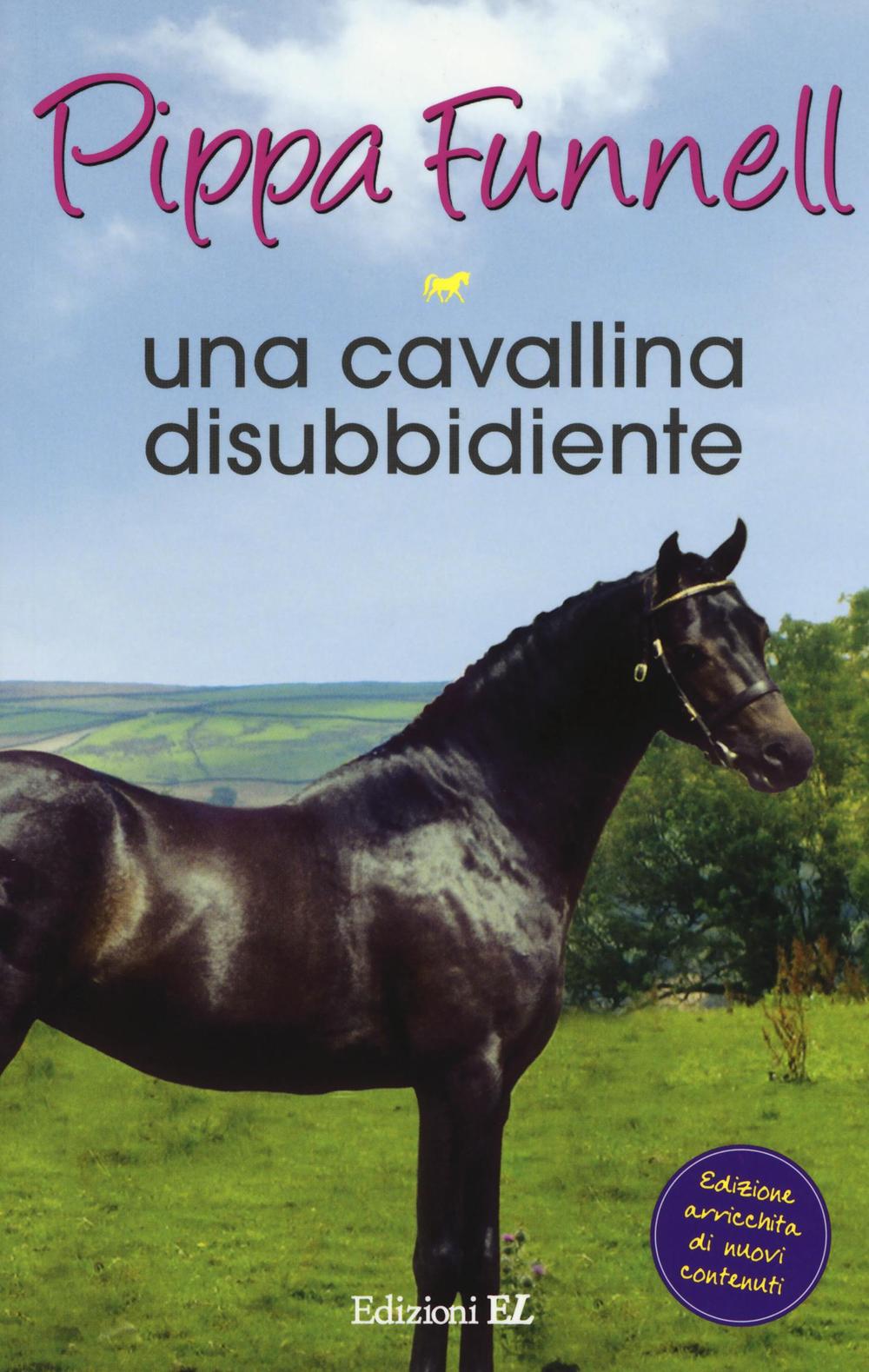 Una cavallina disubbidiente. Storie di cavalli