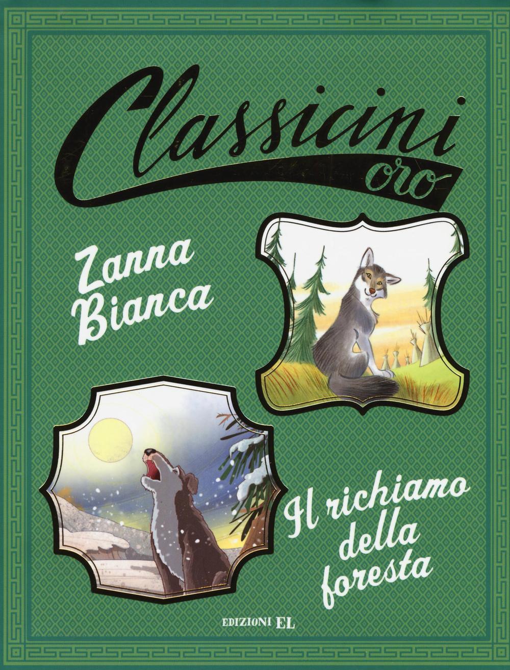 Zanna Bianca-Il richiamo della foresta da Jack London