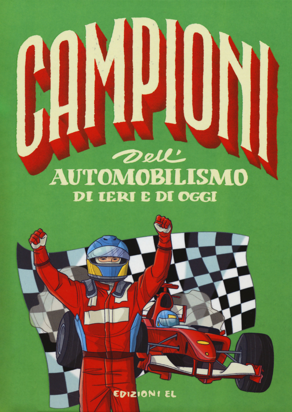 Campioni dell'automobilismo di ieri e oggi