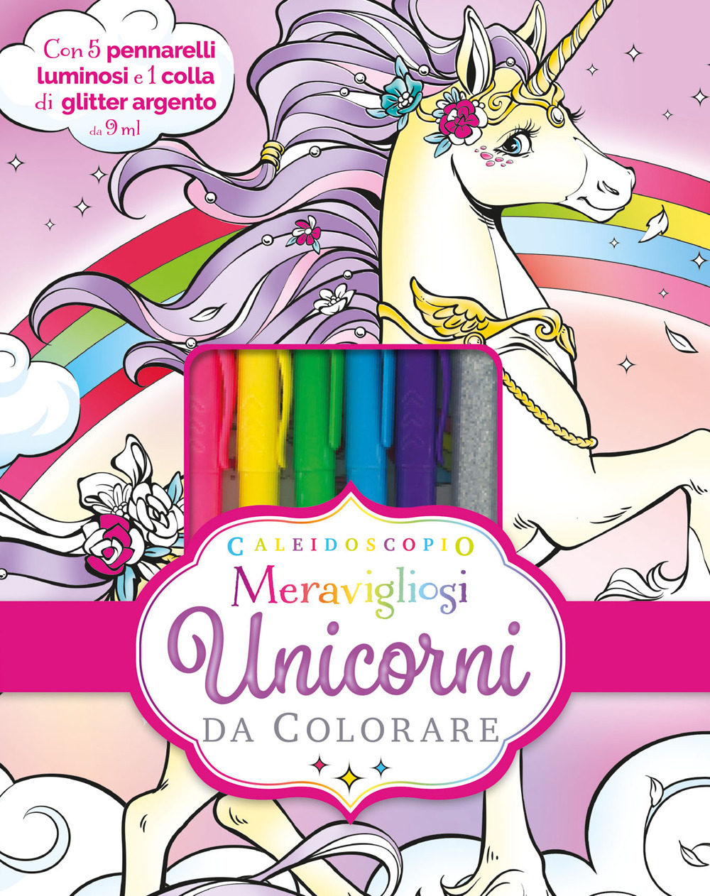 Caleidoscopio. Meravigliosi unicorni da colorare