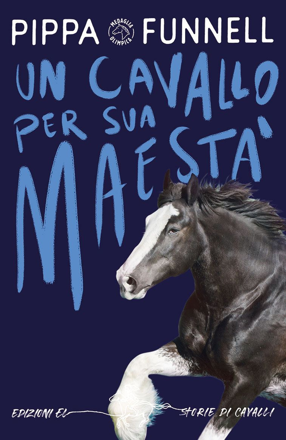 Un cavallo per Sua Maestà. Storie di cavalli