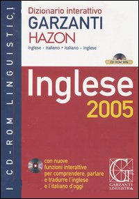 Dizionario interattivo Garzanti Hazon. Inglese-italiano, italiano-inglese. Inglese 2005. CD-ROM