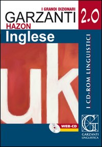 Grande dizionario Hazon di inglese 2.0. Inglese-italiano, italiano-in glese. CD-ROM
