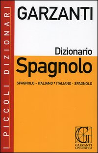 Dizionario spagnolo. Spagnolo-italiano, italiano-spagnolo