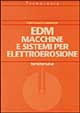 EDM. Macchine e sistemi per elettroerosione
