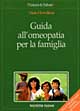 Guida all'omeopatia per la famiglia