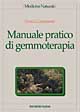 Manuale pratico di gemmoterapia