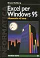 Excel per Windows 95. Manuale d'uso