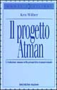 Il progetto Atman. L'evoluzione umana nella prospettiva transpersonale