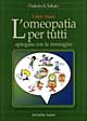 L'omeopatia per tutti. Spiegata con le immagini