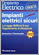Impianti elettrici sicuri. La Legge 46/90 ed il suo regolamento di attuazione