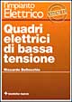 L'impianto elettrico. Vol. 3: Quadri elettrici di bassa tensione