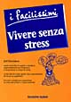 Vivere senza stress