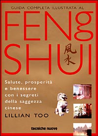 Guida completa illustrata al Feng Shui