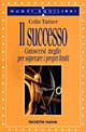 Il successo. Conoscersi meglio per superare i propri limiti