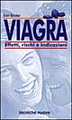 Viagra. Effetti, rischi e indicazioni