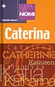 I libri dei nomi: Caterina