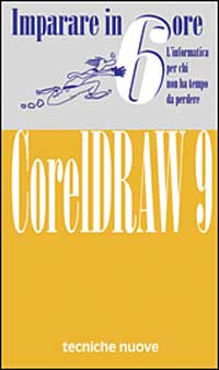 Imparare Coreldraw 9 in 6 ore