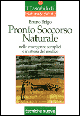 Pronto soccorso naturale nelle emergenze semplici e in attesa del medico