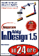 Imparare Adobe Indesign 1.5 in 24 ore