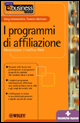 I programmi di affiliazione. Monetizzare il traffico Web