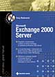 Microsoft Exchange 2000 Server. Il grande manuale