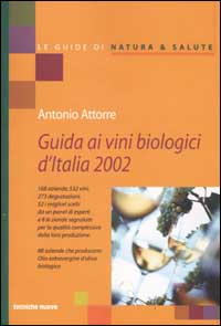 Guida ai vini biologici d'Italia 2002 (... e oli extravergine d'oliva)
