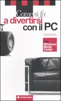 Come si fa a divertirsi con il PC