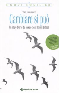 Cambiare si può. Un futuro diverso dal passato con il Metodo Hoffman