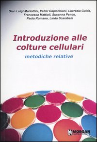 Introduzione alle colture cellulari. Metodiche relative