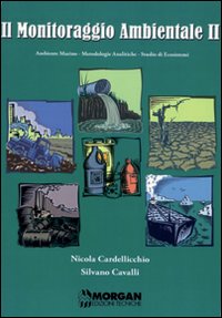 Il monitoraggio ambientale. Vol. 2: Ambiente marino. Metodologie analitiche. Studio di ecosistemi