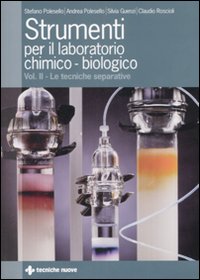 Strumenti per il laboratorio chimico-biologico. Vol. 2: Le tecniche separative