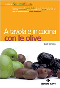 A tavola e in cucina con le olive