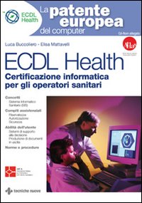 ECDL Health. Certificazione informatica per gli operatori sanitari