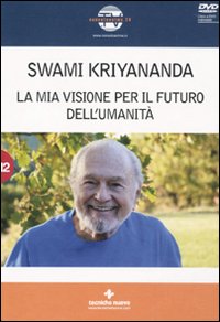 La mia visione per il futuro dell'umanità