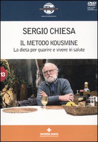 Il metodo Kousmine. La dieta per guarire e vivere in salute