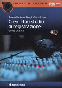 Crea il tuo studio di registrazione. Guida pratica