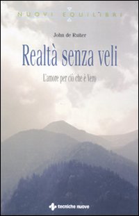 Realtà senza veli.  L'amore per ciò che è vero