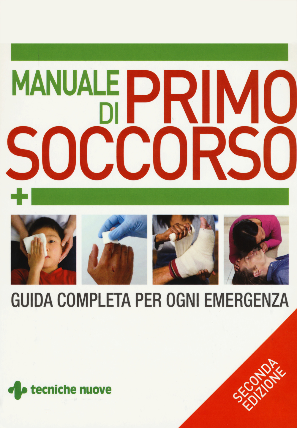 Manuale di primo soccorso. Guida completa per ogni emergenza