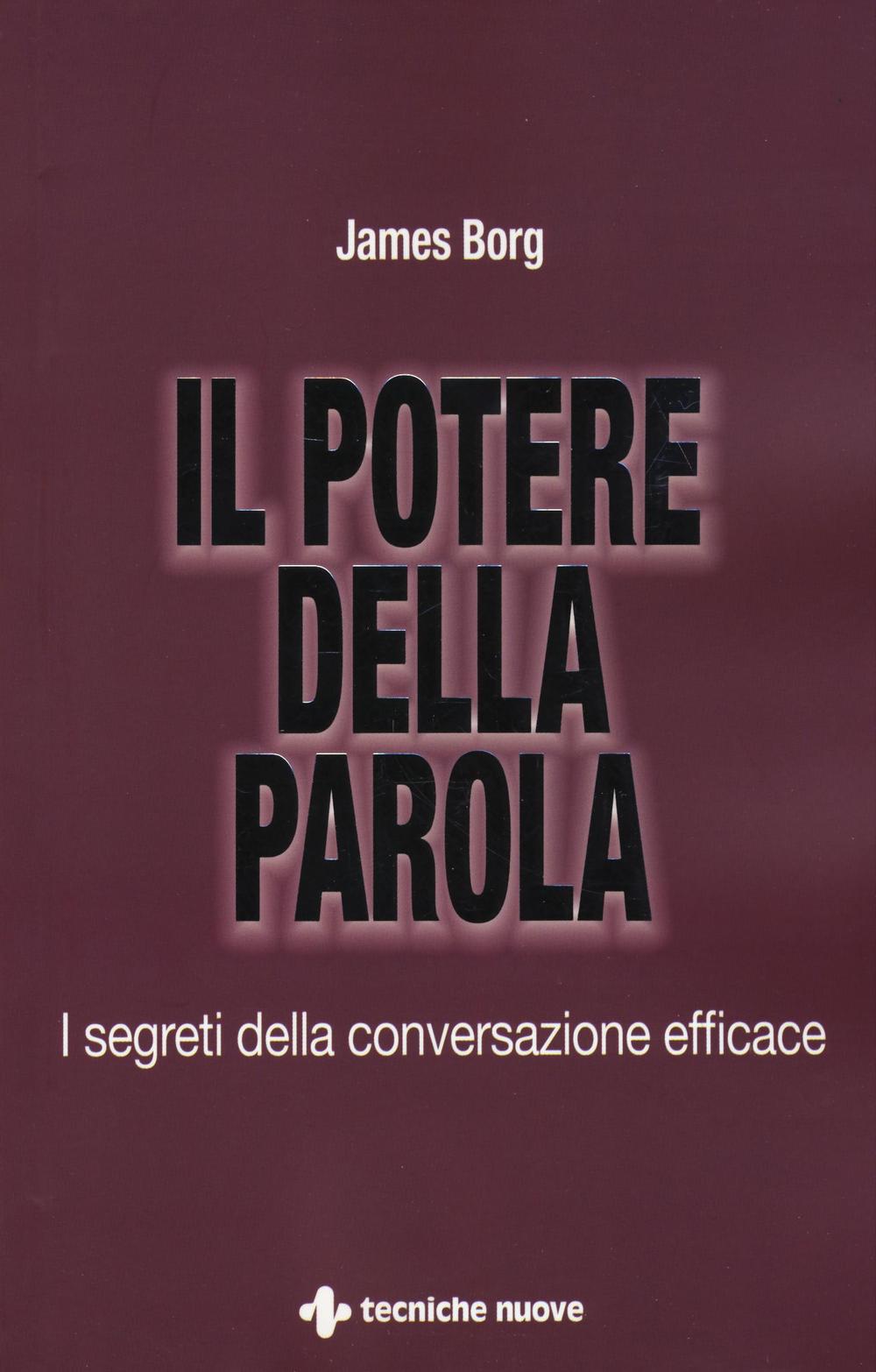 Il potere della parola. I segreti della conversazione efficace