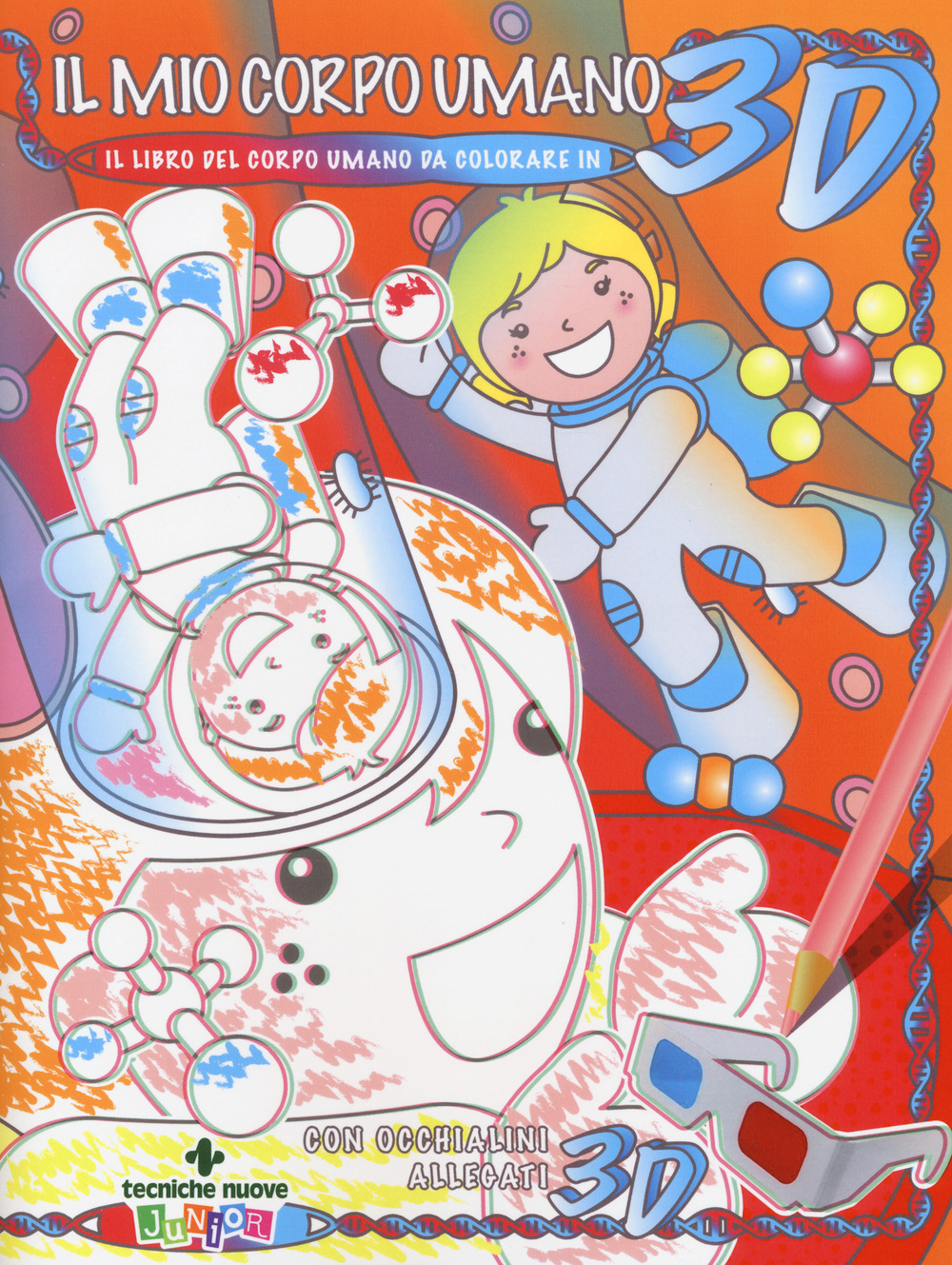 Il mio corpo umano. Il libro del corpo umano da colorare in 3D