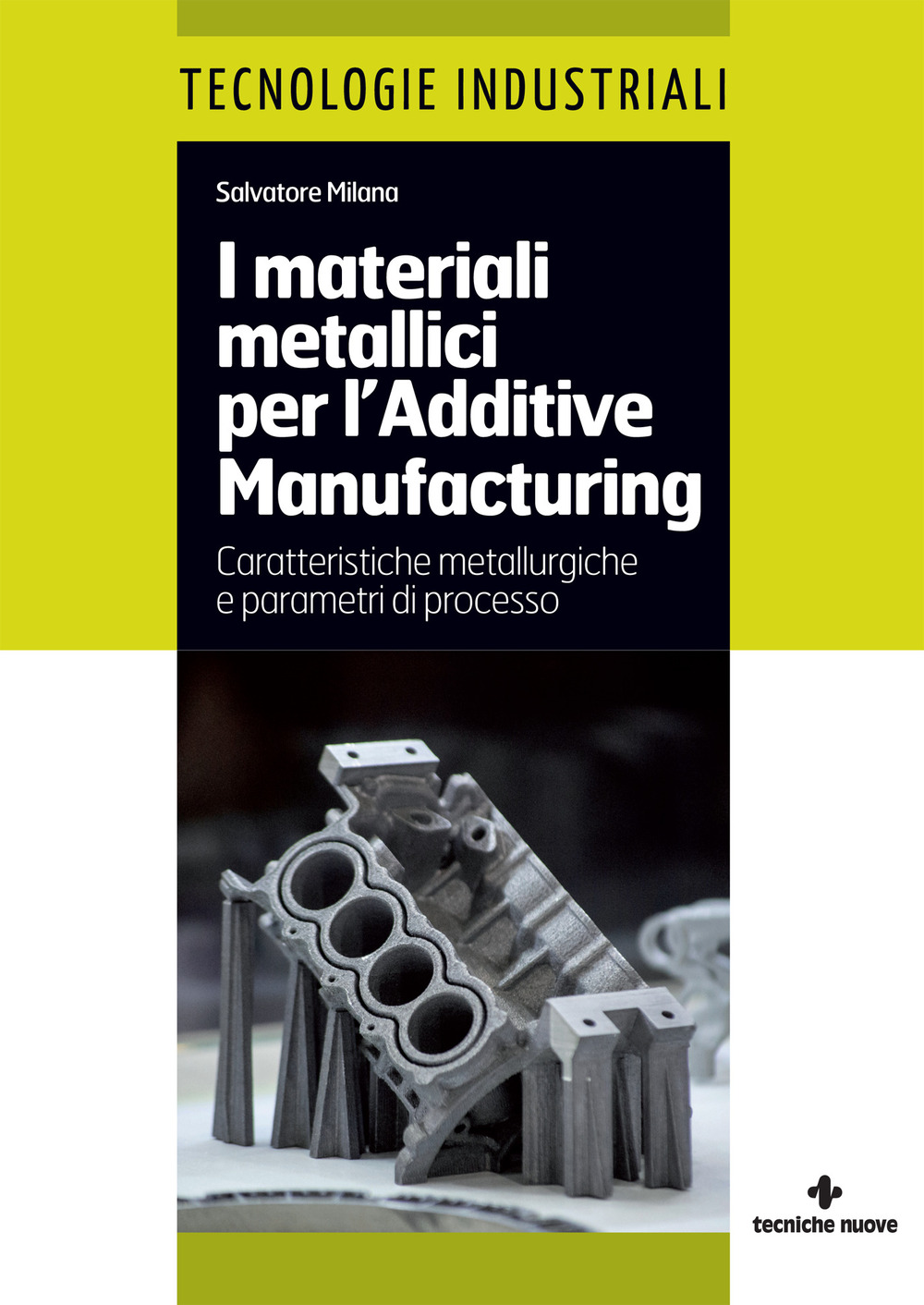 I materiali metallici per l’Additive Manufacturing. Caratteristiche metallurgiche e parametri di processo